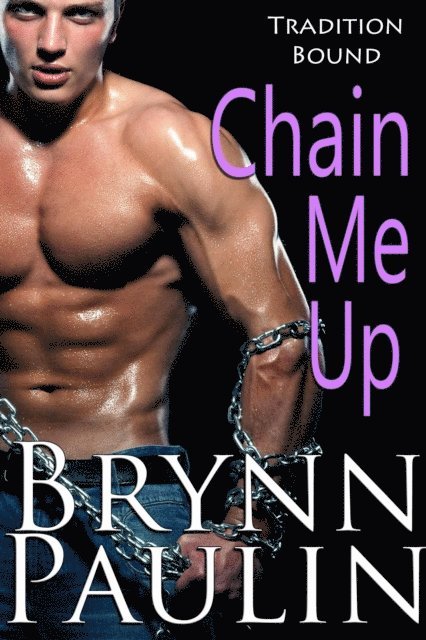 Brynn Paulin - Chain Me Up, E-bok