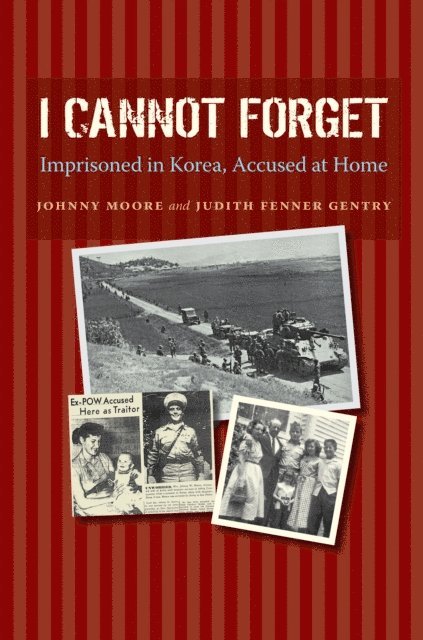 John Wilson Moore, Judith Fenner Gentry - I Cannot Forget, E-bok