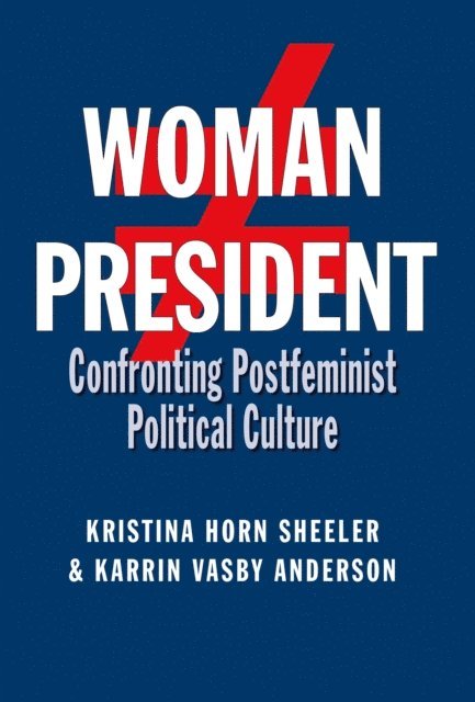 Karrin Vasby Anderson, Kristina Horn Sheeler - Woman President, E-bok