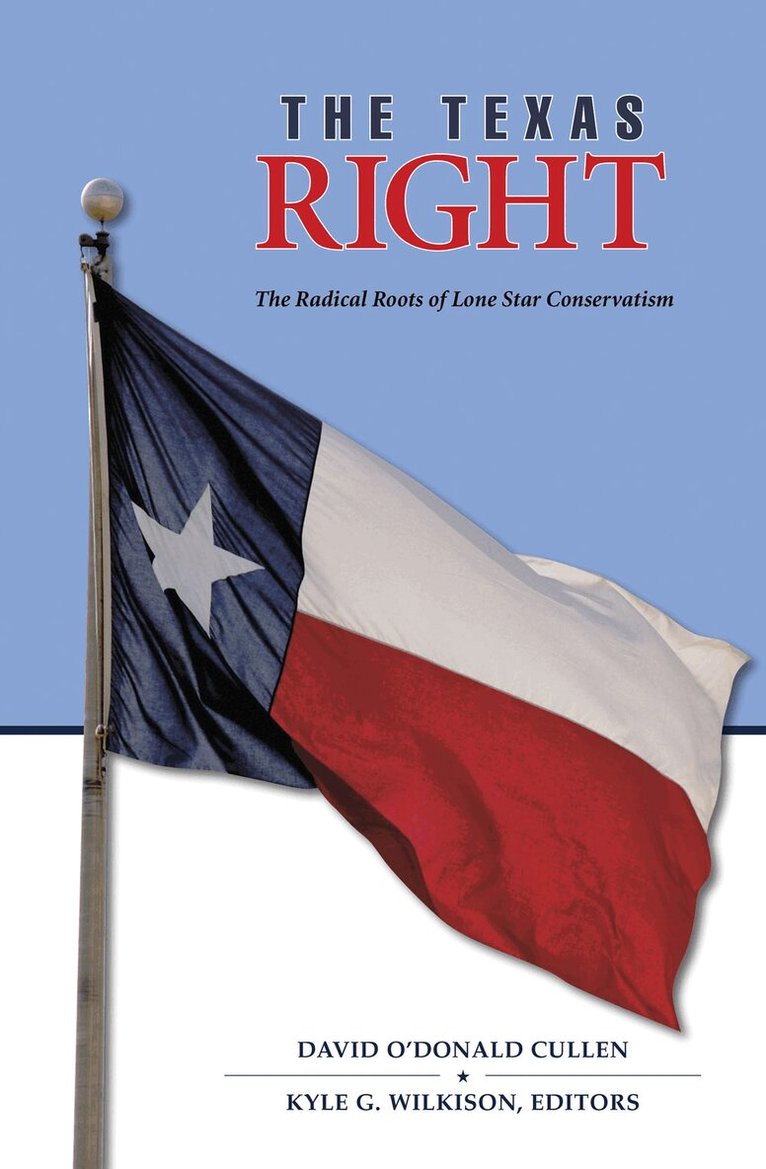 David O'Donald Cullen, Kyle G. Wilkison - Texas Right, Inbunden. Tillgänglighet: Tillfälligt slut