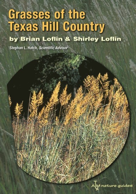 Shirley Loflin, Brian Loflin - Grasses of the Texas Hill Country, E-bok