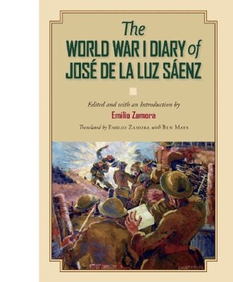 Jose de la Luz Saenz, Emilio Zamora - World War I Diary of Jose De La Luz Saenz, Häftad