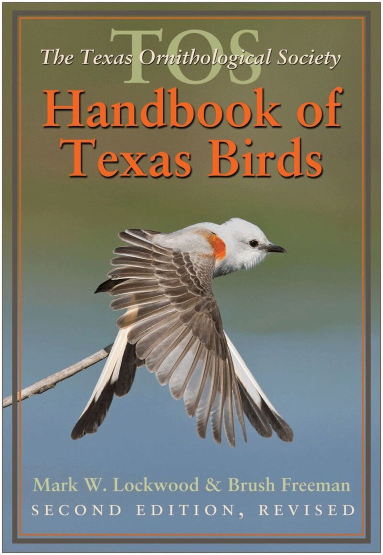 Mark W. Lockwood, Brush Freeman - TOS Handbook of Texas Birds, Second Edition, Häftad. Tillgänglighet: Tillfälligt slut
