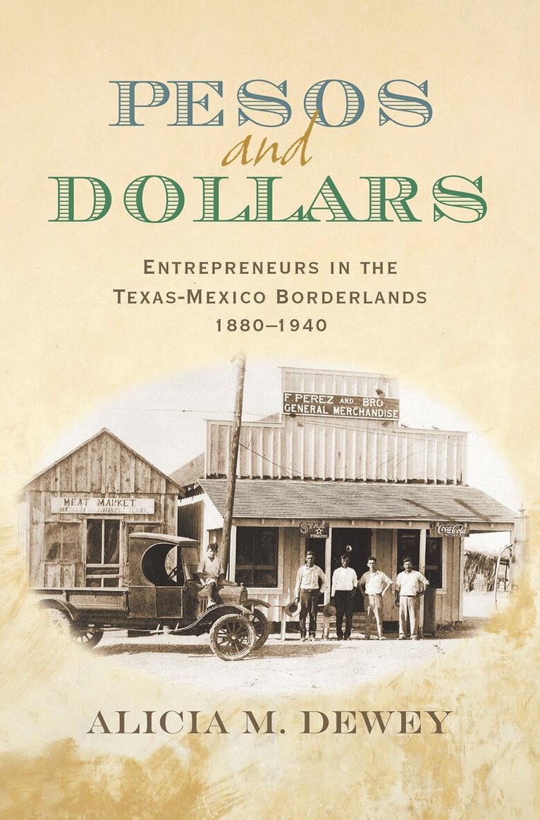 Alicia M. Dewey - Pesos and Dollars, Inbunden