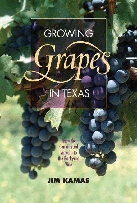 Jim Kamas - Growing Grapes in Texas, Häftad
