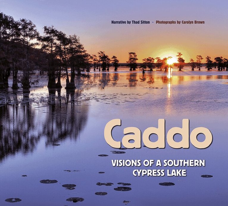 Thad Sitton - Caddo, Inbunden. Tillgänglighet: Tillfälligt slut