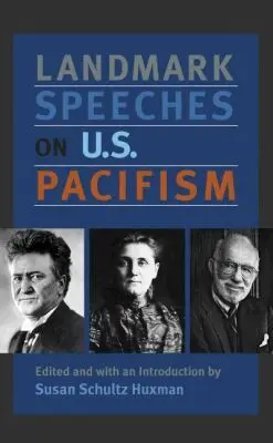 Susan Schultz Huxman - Landmark Speeches on US Pacifism, Inbunden. Tillgänglighet: Tillfälligt slut