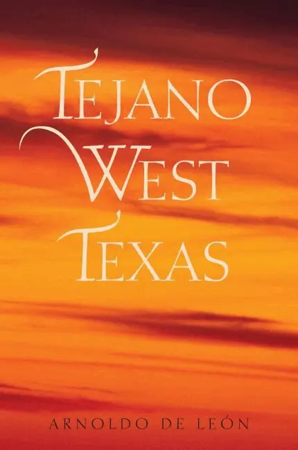 Arnoldo de León, Arnold De León - Tejano West Texas, Inbunden. Tillgänglighet: Tillfälligt slut