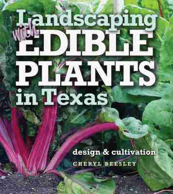 Cheryl Beesley - Landscaping with Edible Plantsin Texas, Häftad. Tillgänglighet: Tillfälligt slut