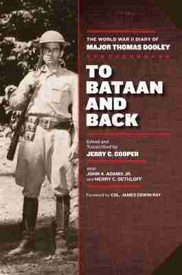 Jerry C. Cooper, Jerry C. Cooper, Adams Jr.  John A., Henry C. Dethloff - To Bataan and Back, Inbunden