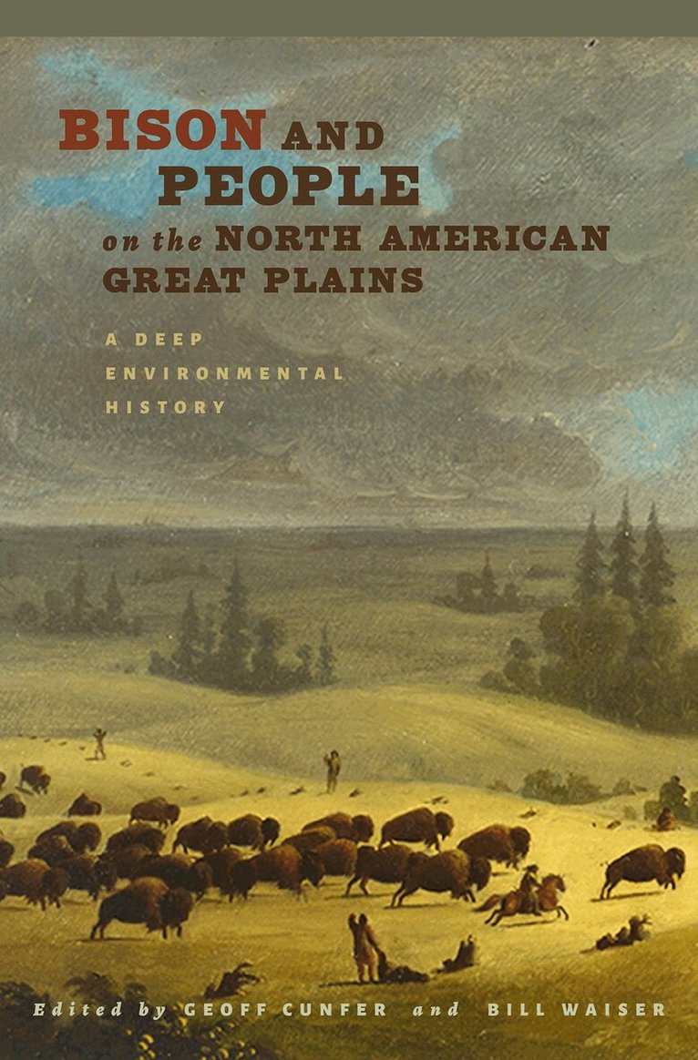 Geoff Cunfer - Bison and People on the North American Great Plains, Inbunden. Tillgänglighet: Tillfälligt slut