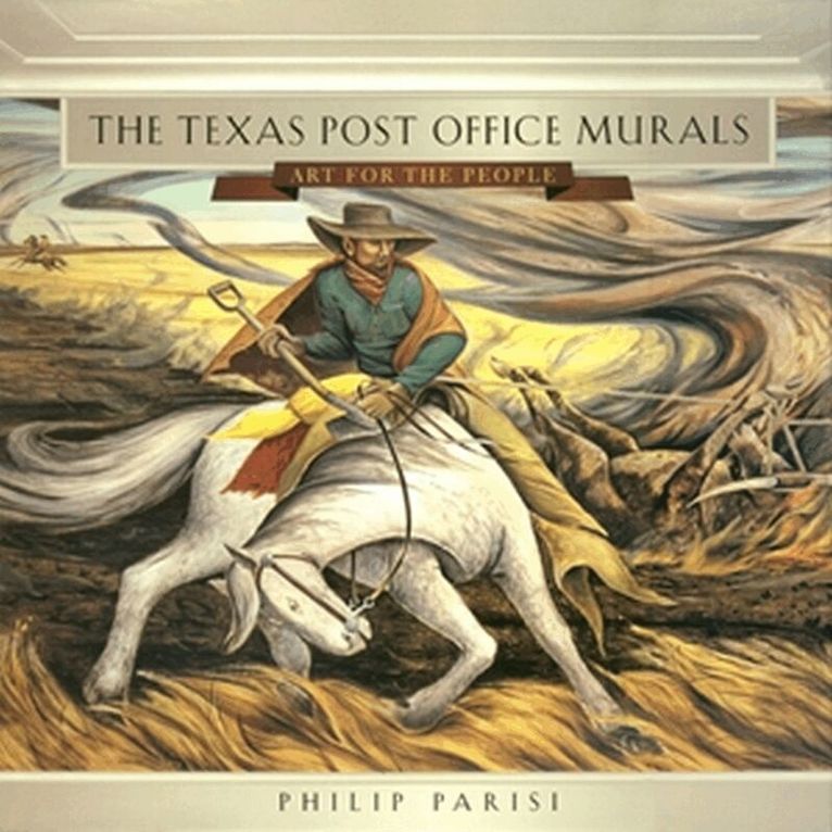Philip Parisi - Texas Post Office Murals, Häftad. Tillgänglighet: Tillfälligt slut