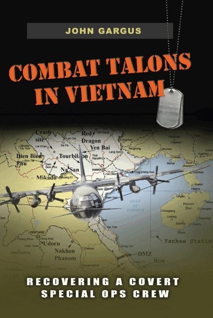 John Gargus - Combat Talons in Vietnam, Inbunden