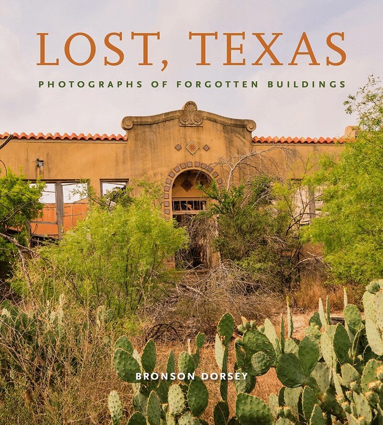 Bronson Dorsey - Lost, Texas, Inbunden. Tillgänglighet: Tillfälligt slut