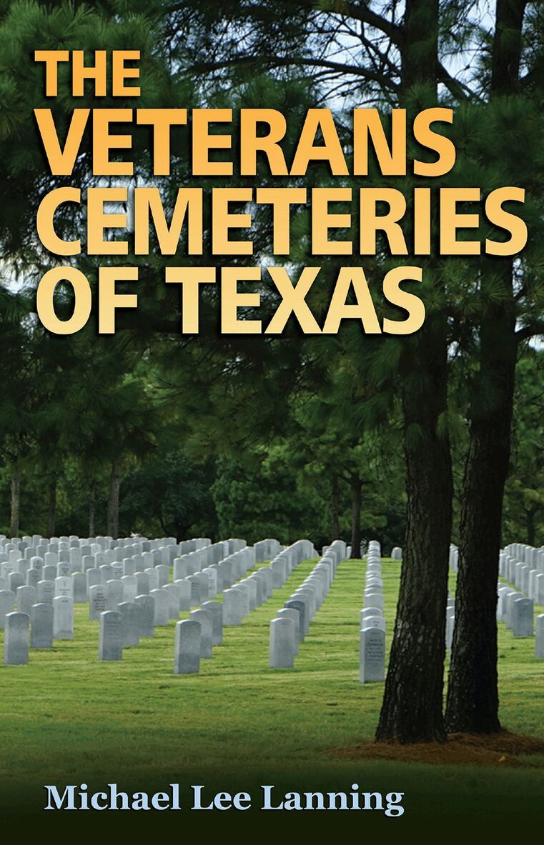 Michael Lee Lanning - Veterans Cemeteries of Texas, Inbunden