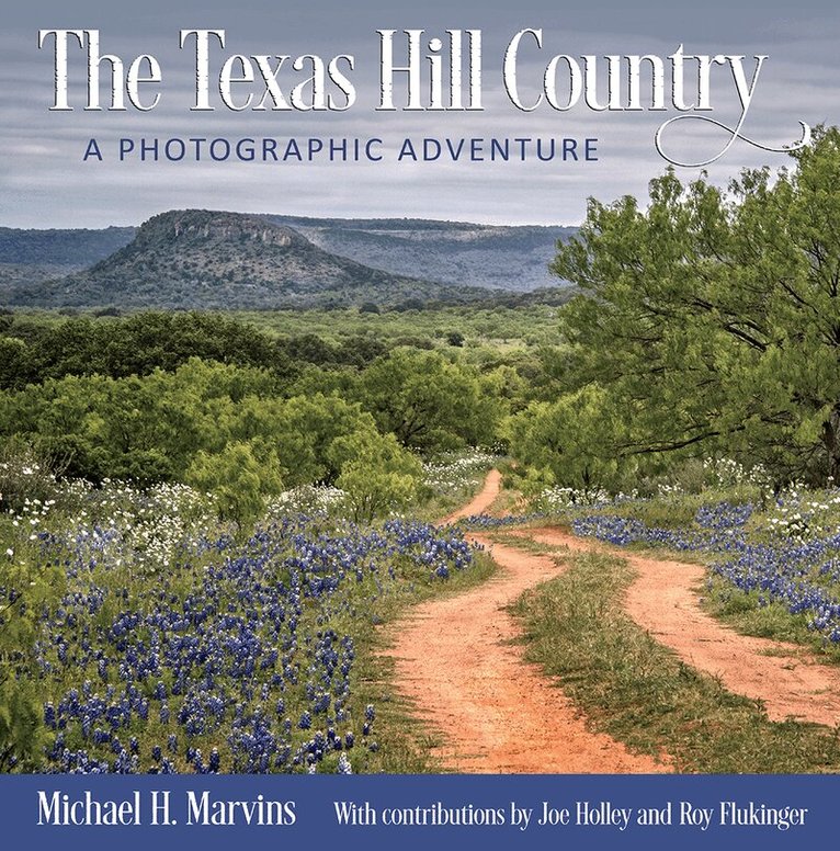 Michael H. Marvins - Texas Hill Country, Inbunden. Tillgänglighet: Lägg i varukorg