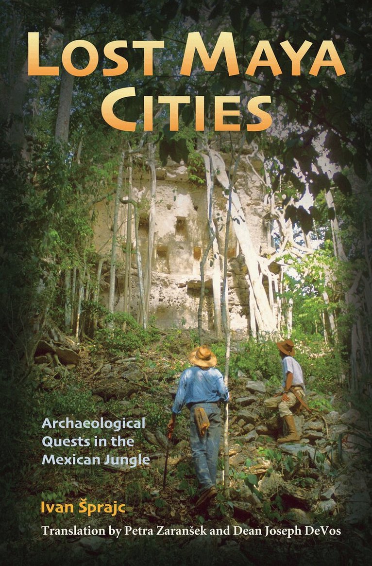 Ivan Sprajc - Lost Maya Cities, Häftad