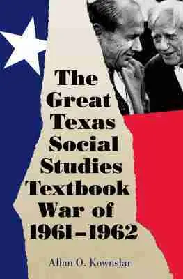 Allan O. Kownslar - Great Texas Social Studies Textbook War of 1961–1962, Inbunden. Tillgänglighet: Tillfälligt slut
