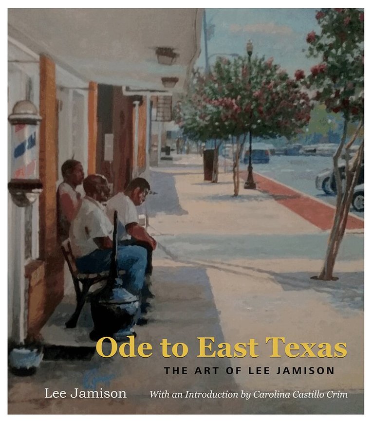 Lee Jamison - Ode to East Texas, Inbunden. Tillgänglighet: Tillfälligt slut