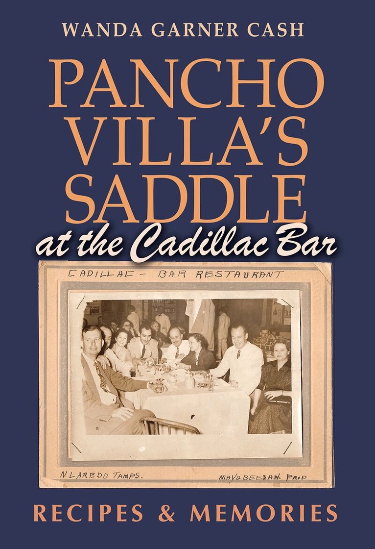 Wanda Garner Cash - Pancho Villa's Saddle at the Cadillac Bar, Inbunden. Tillgänglighet: Tillfälligt slut