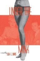 Lisa E. Davis - Under the Mink, Häftad