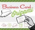 Business Card Origami