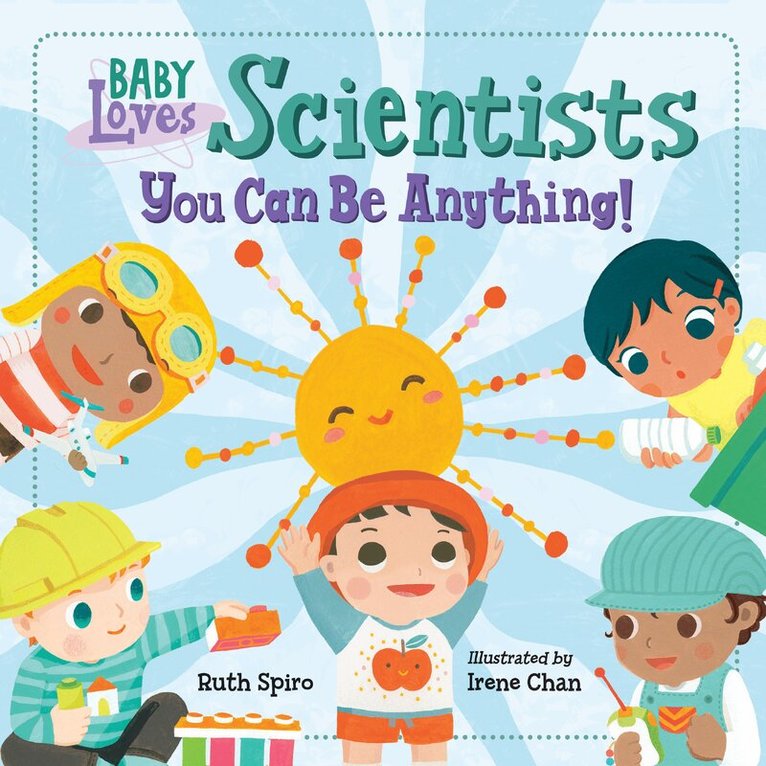 Ruth Spiro, Irene Chan - Baby Loves Scientists, Inbunden. Tillgänglighet: Lägg i varukorg