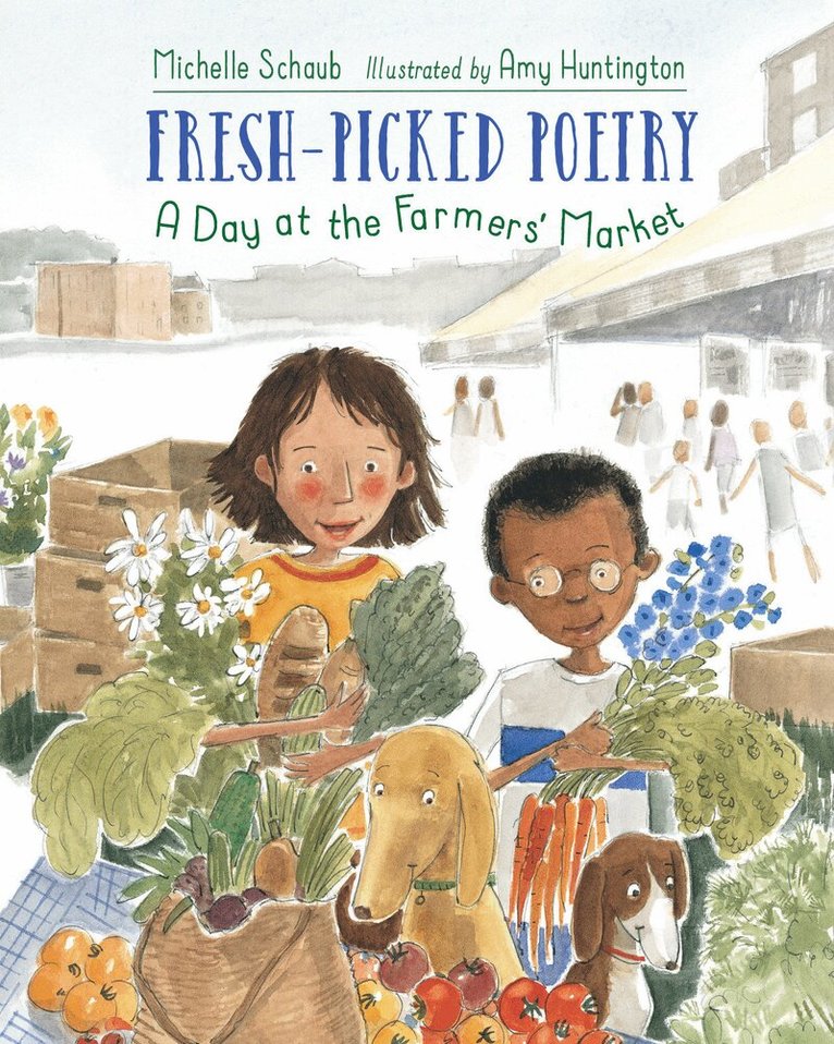 Michelle Schaub, Amy Huntington - Fresh-Picked Poetry, Häftad