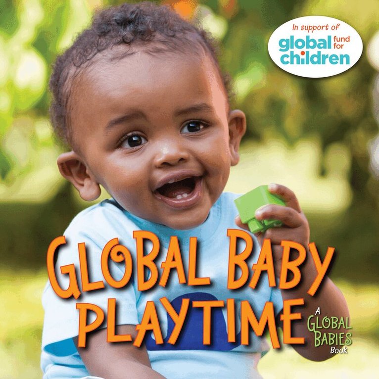 The Global Fund for Children - Global Baby Playtime, Kartonnage. Tillgänglighet: Lägg i varukorg