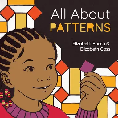 Elizabeth Rusch, Elizabeth Goss - All About Patterns, Inbunden