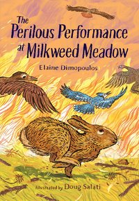 Perilous Performance at Milkweed Meadow