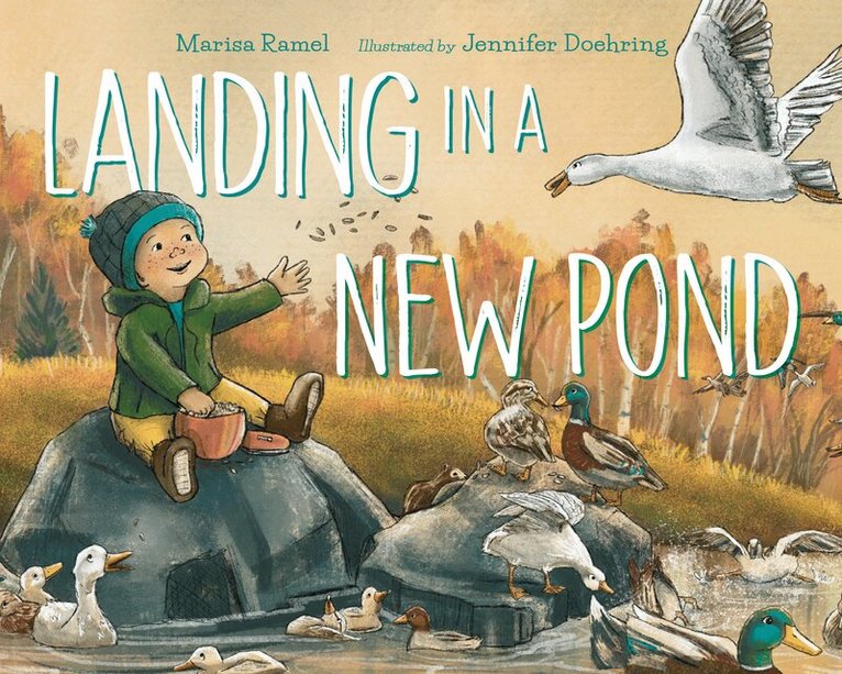 Marisa Ramel, Jennifer Doehring - Landing in a New Pond, Inbunden