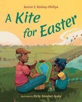 Kanini Z. Rodney-Phillips, Richy Sanchez Ayala - Kite for Easter, Inbunden. Tillgänglighet: Kommande