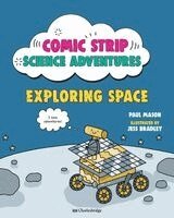 Paul Mason - Comic Strip Science Adventures: Exploring Space, Häftad