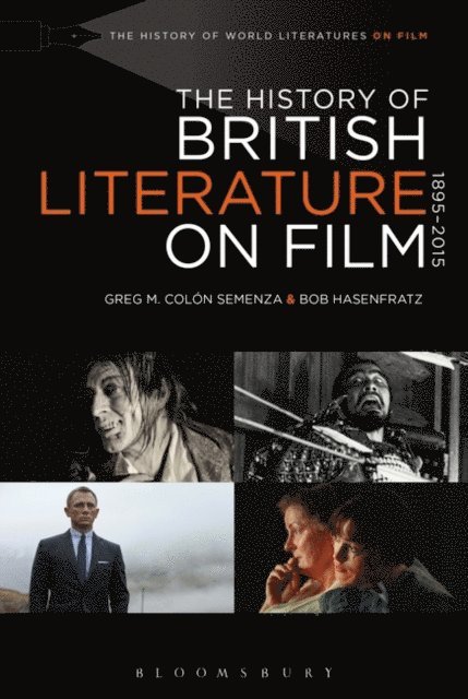 Greg M. Colón Semenza, Bob Hasenfratz - History of British Literature on Film, 1895-2015, E-bok