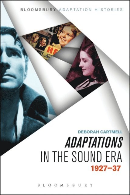 Deborah Cartmell - Adaptations in the Sound Era, E-bok