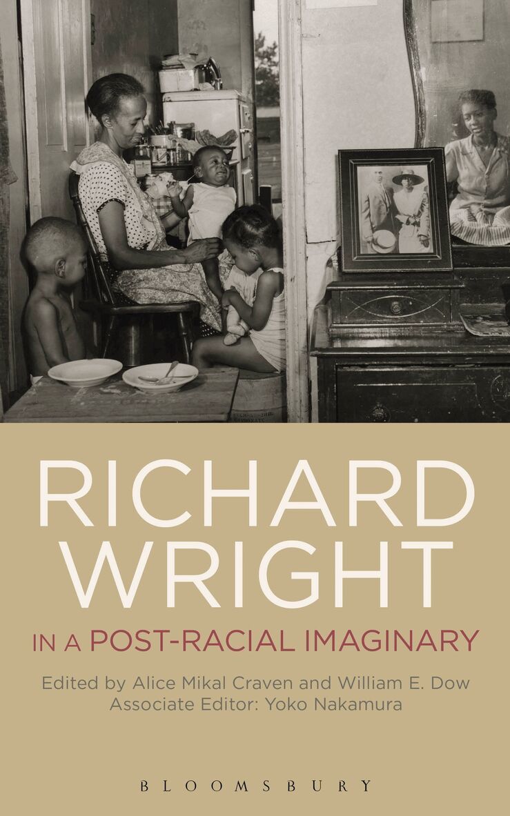 William E. Dow, Alice Mikal Craven, Yoko Nakamura - Richard Wright in a Post-Racial Imaginary, Inbunden