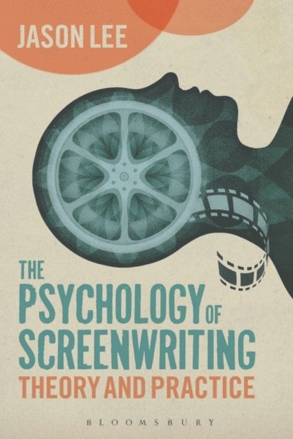 Jason Lee - Psychology of Screenwriting, E-bok