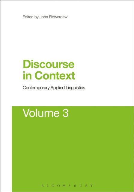 John Flowerdew - Discourse in Context: Contemporary Applied Linguistics Volume 3, E-bok