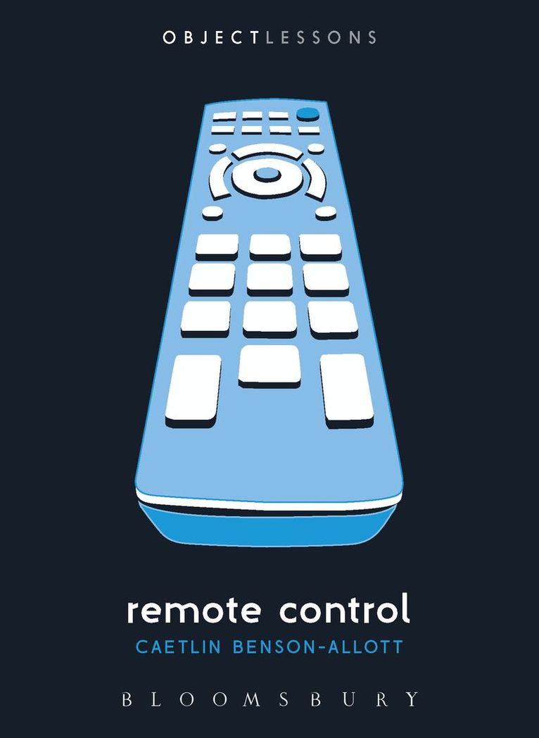 Caetlin Benson-Allott, Ian Bogost, Christopher Schaberg - Remote Control, Häftad. Tillgänglighet: Tillfälligt slut