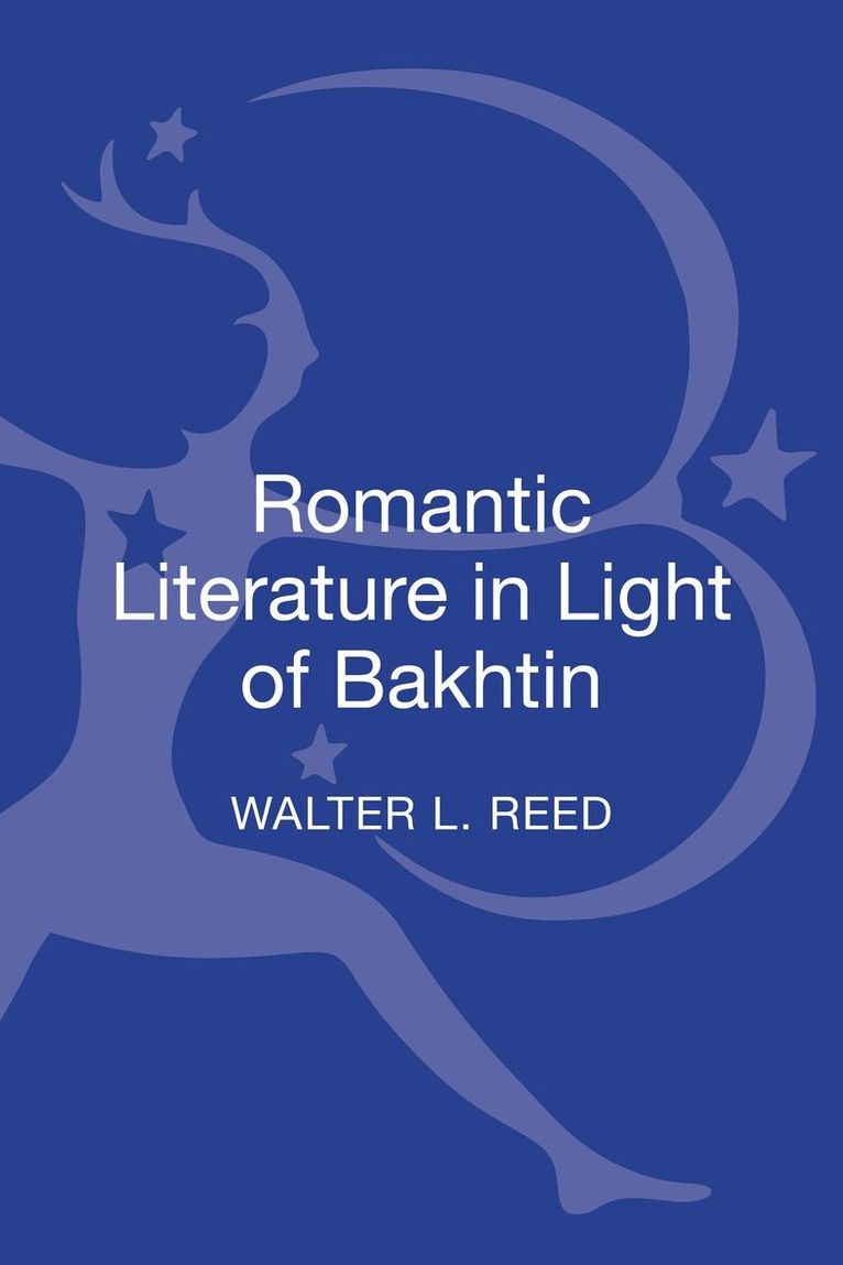 Walter L. Reed - Romantic Literature in Light of Bakhtin, Inbunden. Tillgänglighet: Lägg i varukorg