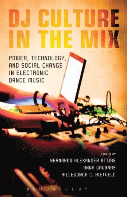 Bernardo Attias, Anna Gavanas, Hillegonda Rietveld - DJ Culture in the Mix, E-bok