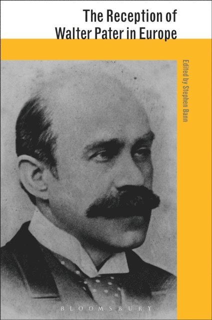 Stephen Bann - Reception of Walter Pater in Europe, E-bok