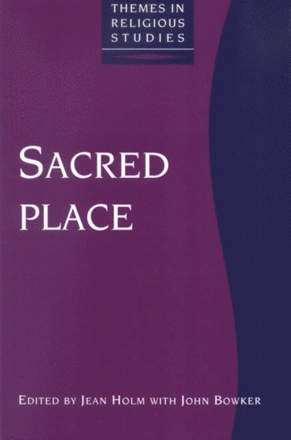 Jean Holm, John Bowker - Sacred Place, E-bok