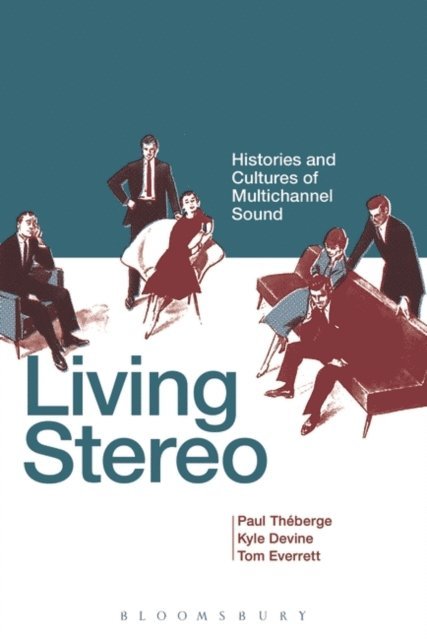 Paul Théberge, Kyle Devine, Tom Everrett - Living Stereo, E-bok