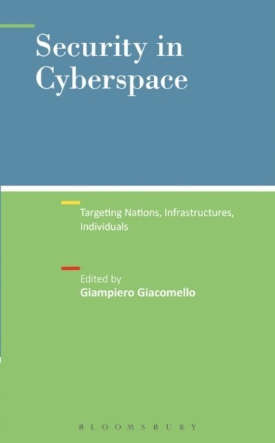 Giampiero Giacomello - Security in Cyberspace, E-bok