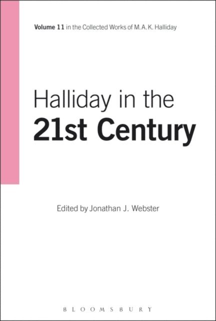 M.A.K. Halliday, Jonathan J. Webster - Halliday in the 21st Century, E-bok