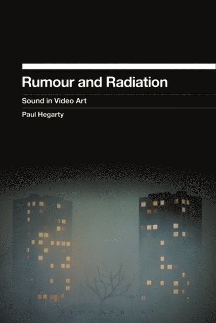 Paul Hegarty - Rumour and Radiation, E-bok