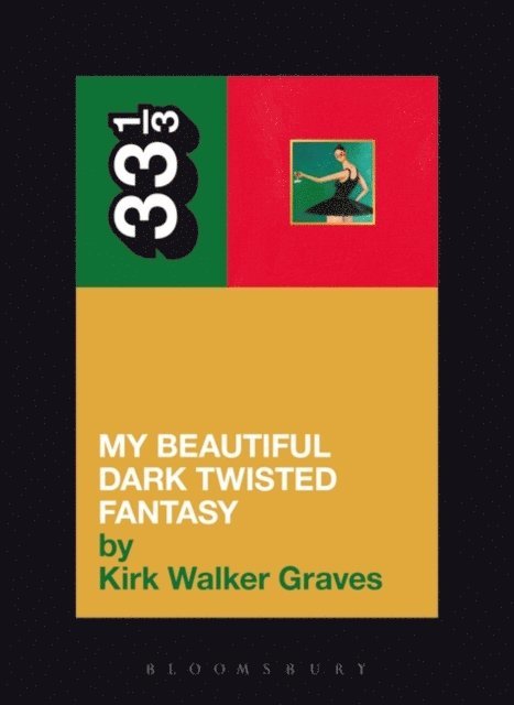 Kirk Walker Graves - Kanye West's My Beautiful Dark Twisted Fantasy, E-bok