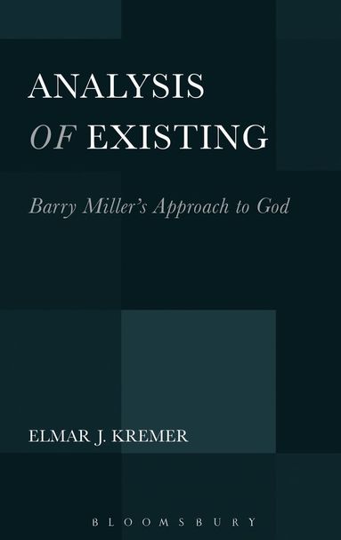Analysis of Existing: Barry Miller's Approach to God av Elmar J Kremer